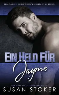 Ein Held für Jayme - Susan Stoker