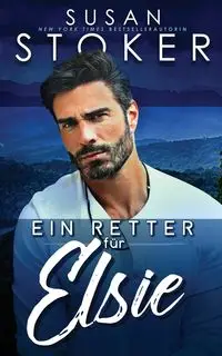 Ein Retter für Elsie - Susan Stoker