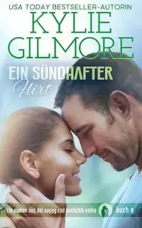 Ein sündhafter Flirt - Kylie Gilmore