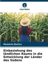 Einbeziehung des ländlichen Raums in die Entwicklung der Länder des Südens - Ekulica Memória