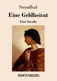 Eine Geldheirat - Stendhal