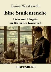 Eine Studentenehe - Luise Westkirch