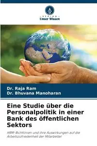 Eine Studie über die Personalpolitik in einer Bank des öffentlichen Sektors - Ram Dr. Raja