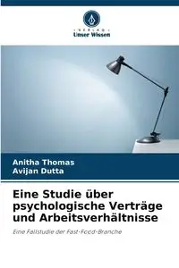 Eine Studie über psychologische Verträge und Arbeitsverhältnisse - Thomas Anitha