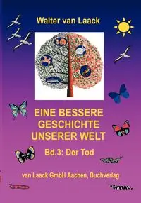 Eine bessere Geschichte unserer Welt - Walter van Laack