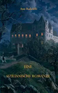 Eine sizilianische Romanze - Ann Radcliffe