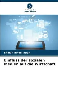 Einfluss der sozialen Medien auf die Wirtschaft - Imran Shakir Tunde