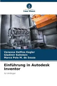 Einführung in Autodesk Inventor - Vanessa Delfino Kegler