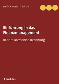 Einführung in das Finanzmanagement - Martin T. Schulz