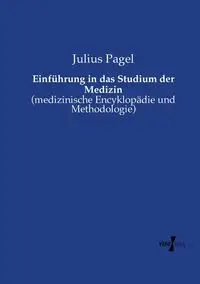 Einführung in das Studium der Medizin - Julius Pagel