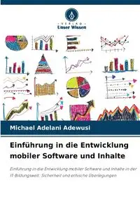 Einführung in die Entwicklung mobiler Software und Inhalte - Michael Adewusi Adelani