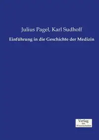 Einführung in die Geschichte der Medizin - Julius Pagel