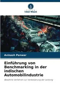 Einführung von Benchmarking in der indischen Automobilindustrie - Panwar Avinash