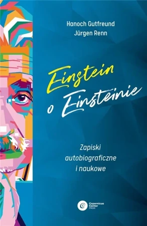 Einstein o Einsteinie - Hanoch Gutfreund, Jrgen Renn, Tomasz Lanczewski