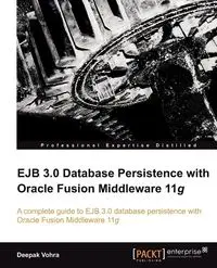 Ejb 3.0 Database Persistence with Oracle Fusion Middleware 11g - Vohra Deepak