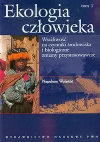 Ekologia człowieka Tom 1 - Napoleon Wolański