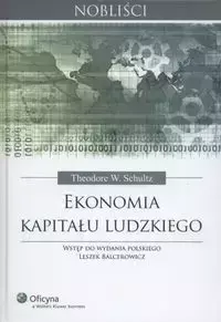 Ekonomia kapitału ludzkiego - Theodore William Schultz