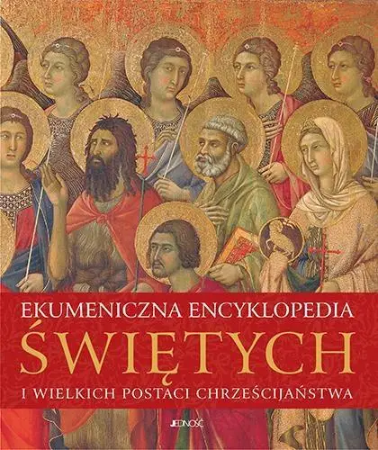 Ekumeniczna encyklopedia świętych i wielkich... - praca zbiorowa