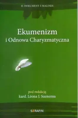 Ekumenizm i Odnowa Charyzmatyczna. II Dokument - Leon J. Suenens