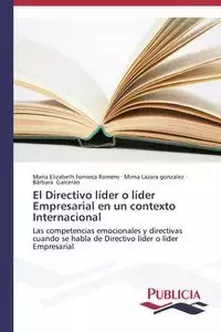 El Directivo líder o líder Empresarial en un contexto Internacional - Maria Elizabeth Fonseca Romero