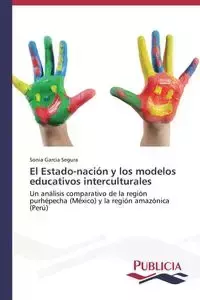 El Estado-nación y los modelos educativos interculturales - Sonia Garcia Segura