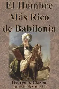 El Hombre Más Rico de Babilonia - George S. Clason