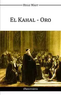 El Kahal - Oro - Hugo Wast