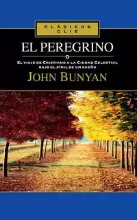 El Peregrino - John Bunyan