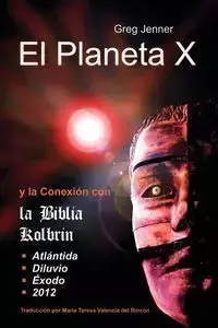 El Planeta X y La Conexion Con La Biblia Kolbrin - Greg Jenner