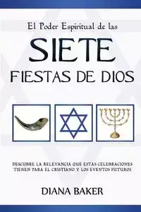 El Poder Espiritual de las Siete Fiestas de Dios - Diana Baker