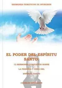 El Poder del Espíritu Santo en la Letra Grande - Charles Spurgeon