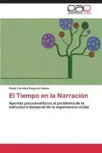 El Tiempo En La Narracion - Paula Carolina Esquivel Adaos