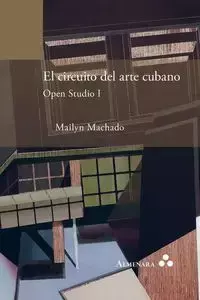 El circuito del arte cubano. Open Studio I - Machado Mailyn