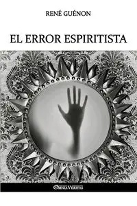 El error espiritista - Guénon René