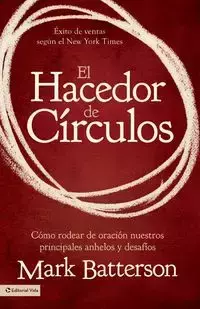 El hacedor de círculos - Mark Batterson