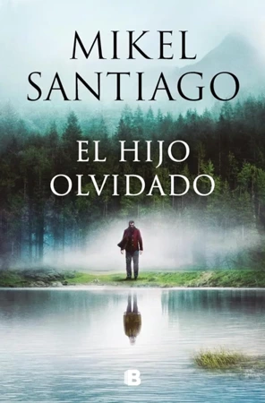 El hijo olvidado - Mikel Santiago