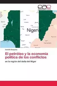 El petróleo y la economía política de los conflictos - Danjuma Ismaila
