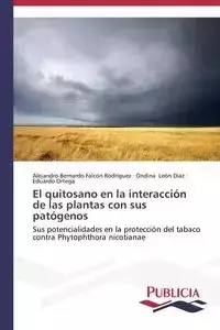 El quitosano en la interacción de las plantas con sus patógenos - Alejandro Bernardo Falcón Rodríguez
