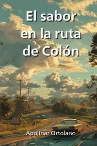 El sabor en la ruta  de Colón - Ortolano Apolinar