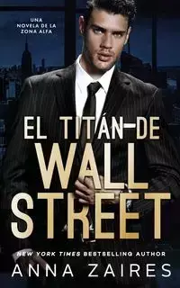 El titán de Wall Street - Anna Zaires