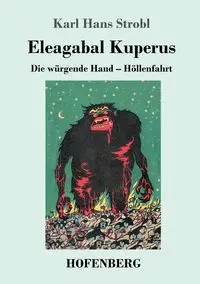 Eleagabal Kuperus - Karl Hans Strobl