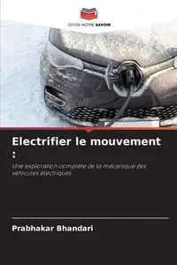 Electrifier le mouvement - Bhandari Prabhakar