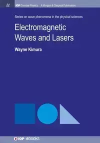 Electromagnetic Waves and Lasers - Kimura Wayne D.