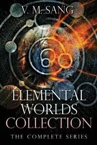 Elemental Worlds Collection - Sang V.M.