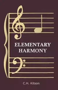 Elementary Harmony - In Three Parts - Kitson C. H.