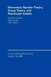 Elementary Number Theory, Group Theory and Ramanujan Graphs - Davidoff Giuliana