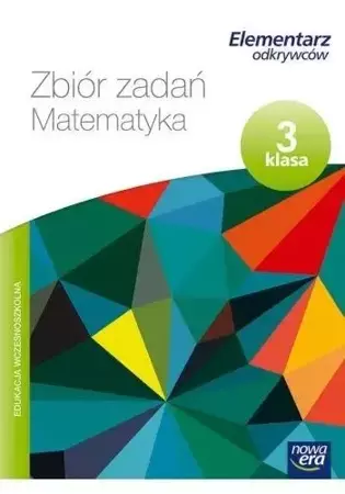 Elementarz odkrywców 3 Matematyka zbiór zadań NE - Maria Bura, Krystyna Bielenica, Małgorzata Kwil