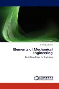 Elements of Mechanical Engineering - Suadhakar A. Bala