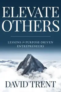 Elevate Others - Trent David