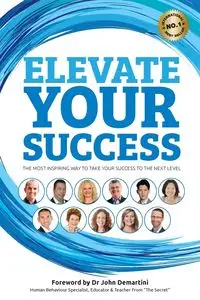 Elevate Your Success - Harvey Benjamin J